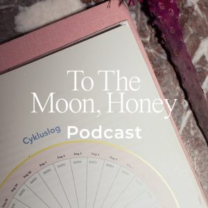To_the_moon_podcast_Alt_du_skal_vide_om_din_cyklus_menstruation_